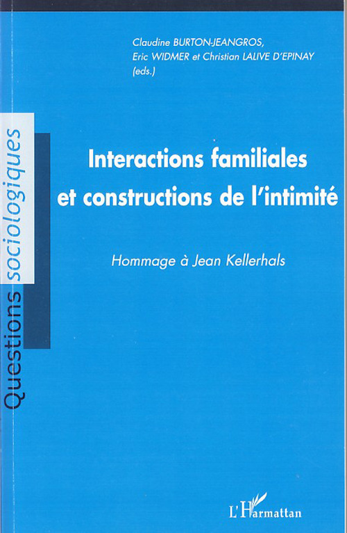 Couverture ebook de Interactions familiales et constructions de l'intimité, de Claudine Burton-Jeangros, Eric Widmer
