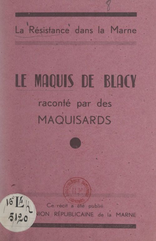Couverture ebook de La Résistance dans la Marne : le Maquis de Blacy, de Maquisards Du Maquis De Blacy