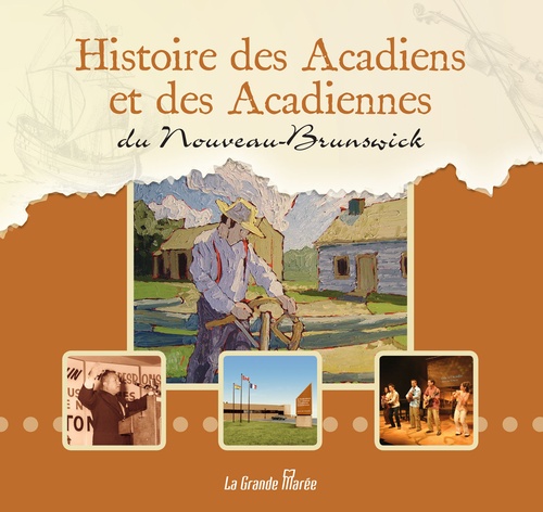 Couverture ebook de Histoire des Acadiens et des Acadiennes du Nouveau-Brunswick, de Sylvain Godin, Maurice Basque