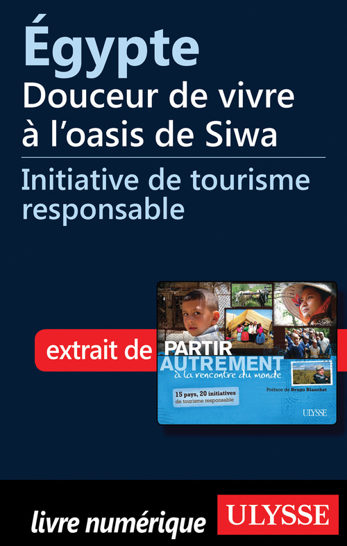 Couverture ebook de Egypte : Douceur de vivre à l oasis de Siwa, de Denise Landry, Rémi St-gelais