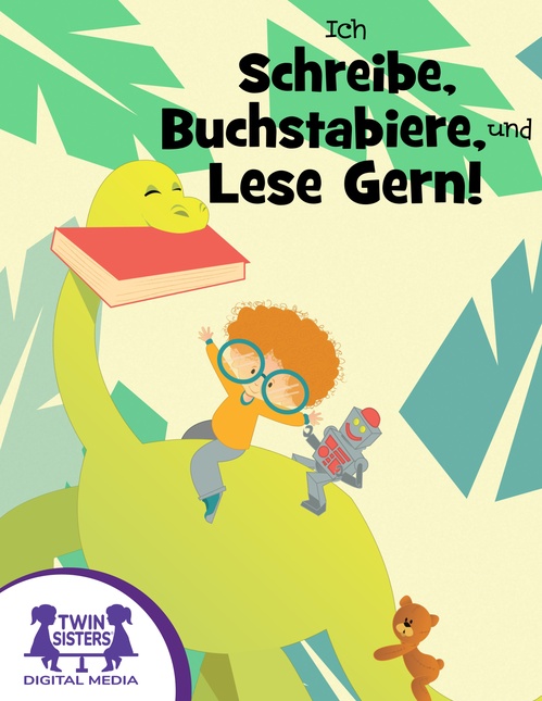 ebook cover of Ich Schreibe, Buchstabiere, und Lese Gern!, by Kim Mitzo Thompson, Karen Mitzo Hilderbrand