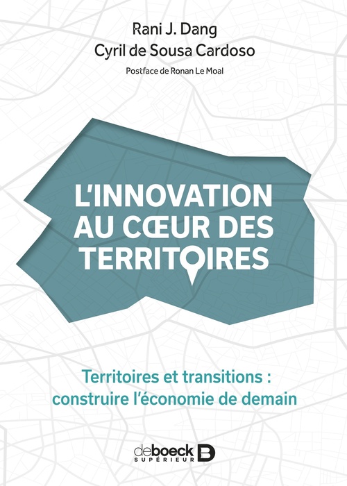 Couverture ebook de L'innovation au coeur des territoires, de Cyril De Sousa Cardoso, Rani Dang, Ronan Le Moal
