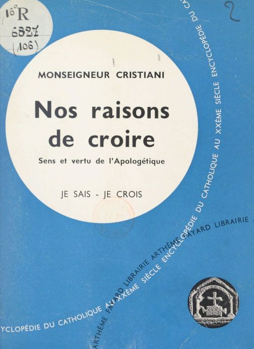 ebook cover of Les problèmes du monde et de l'Église (9). Nos raisons de croire, by Leon Cristiani