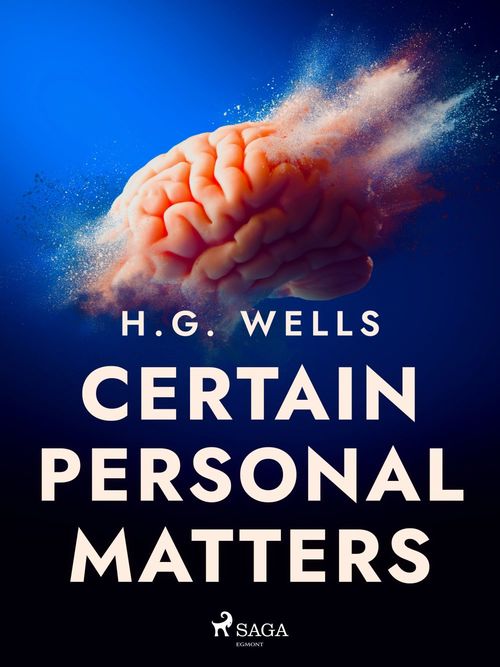 Couverture ebook de Certain Personal Matters, de H. G. Wells