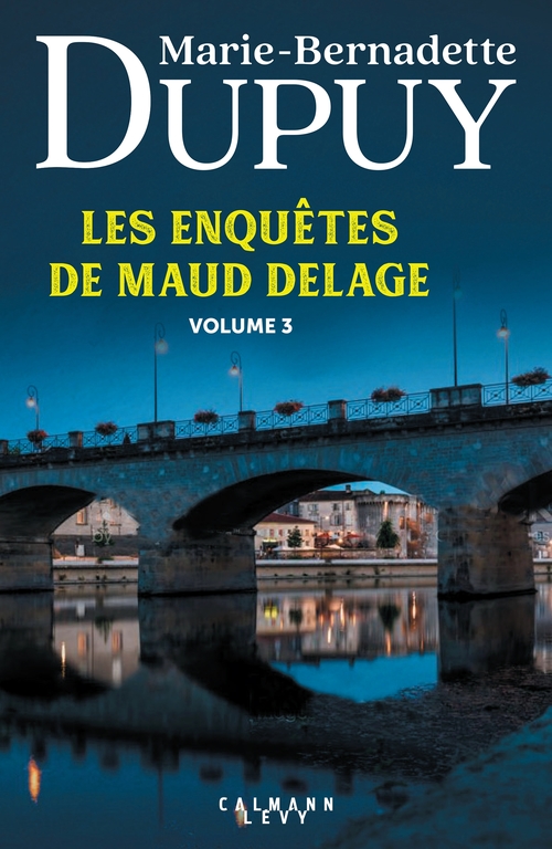 Couverture ebook de Les enquêtes de Maud Delage volume 3, de Marie-Bernadette Dupuy