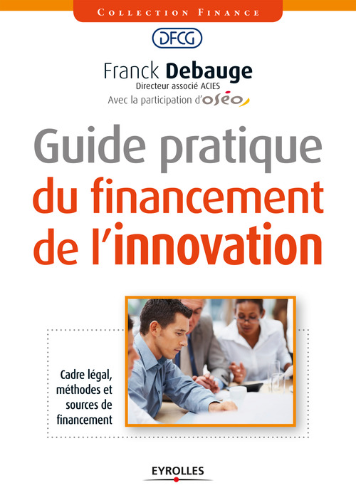 ebook cover of Guide pratique du financement de l'innovation, by Franck Debauge