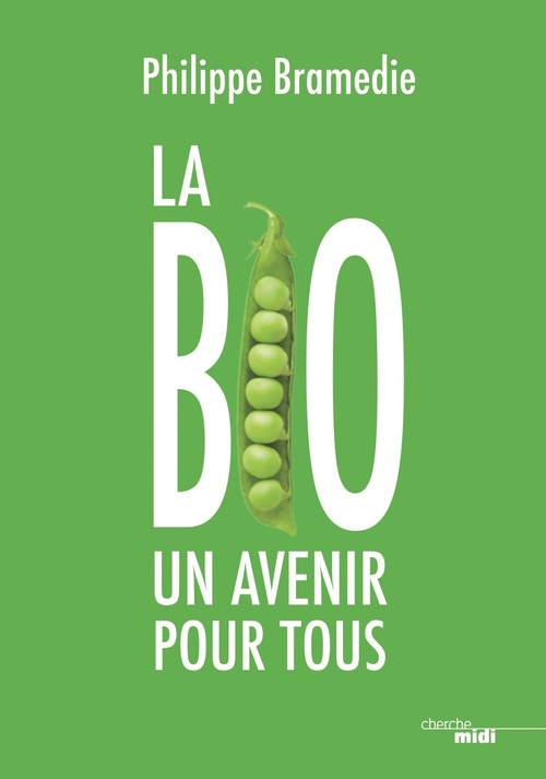 Couverture ebook de La Bio : un avenir pour tous, de Philippe Bramedie