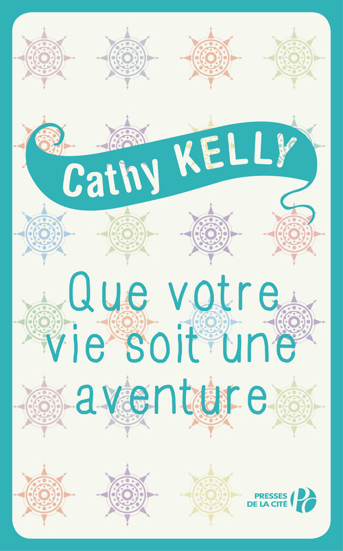 ebook cover of Que votre vie soit une aventure, by Cathy Kelly