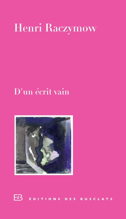 Couverture ebook de D'un écrit vain, de Henri Raczymow