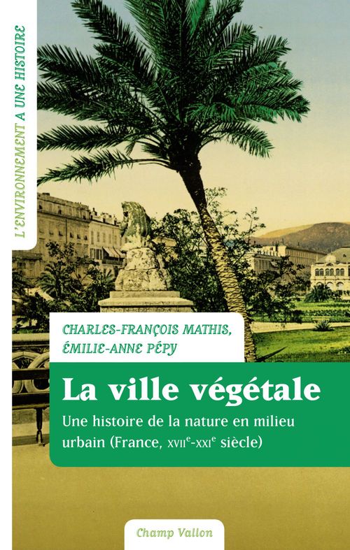ebook cover of La ville végétale, by Charles-François Mathis, Emilie-anne Pépy