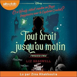 Couverture audiobook de Tout droit jusqu'au matin, de Liz Braswell