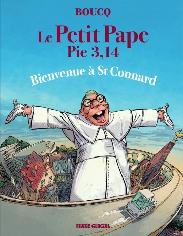 Couverture ebook de Le Petit Pape Pie 3,14 - Tome 3 - Bienvenue à Saint Connard, de Boucq