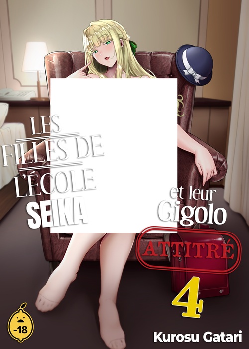 ebook cover of Les filles de l'école Seika et leur gigolo attitré - Tome 4, by Gatari Kurosu
