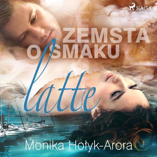 audiobook cover of Zemsta o smaku latte, by Monika Holyk Arora