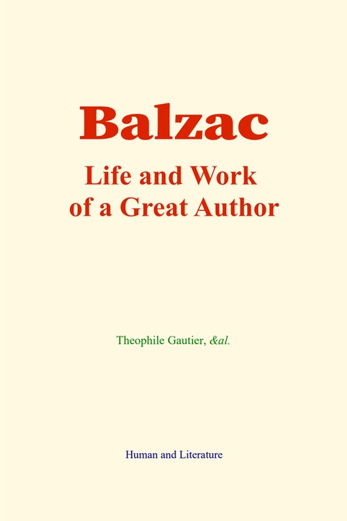 ebook cover of Balzac : Life and Work of a Great Author, by &Al., Theophile Gautier