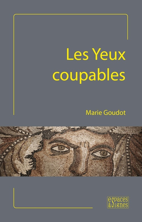 Couverture ebook de Les Yeux coupables, de Marie Goudot