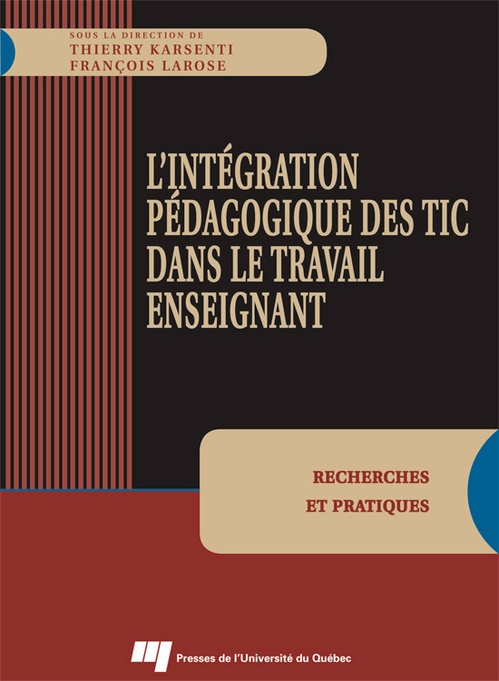 ebook cover of Intégration pédagogique des TIC dans le travail enseignant, by Thierry Karsenti, François Larose