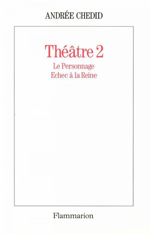 Couverture ebook de Théâtre 2. Le personnage - Échec à la Reine, de Andrée Chédid