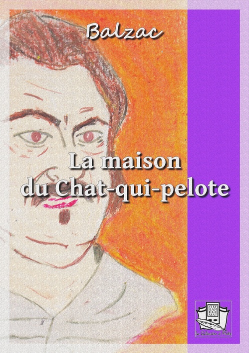 ebook cover of La maison du Chat-qui-pelote, by Honore De Balzac