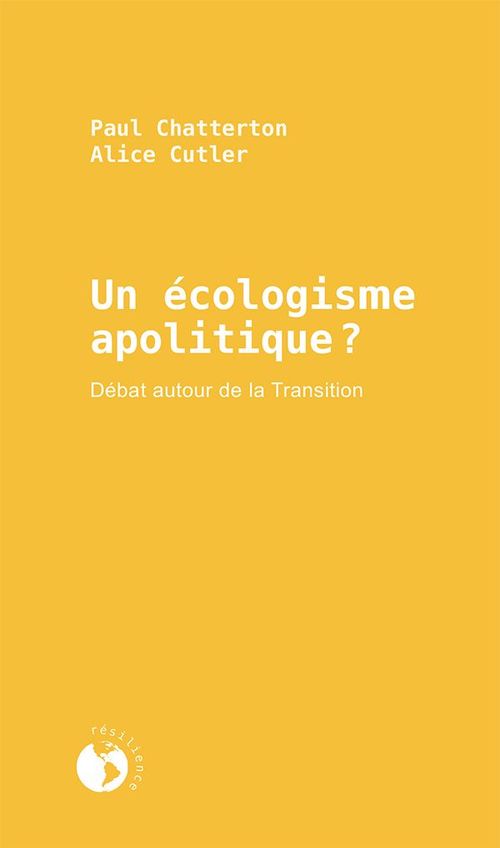 ebook cover of Un écologisme apolitique?, by Paul Chatterton, Alice Cutler