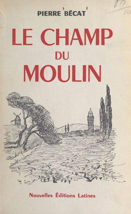 Couverture ebook de Le champ du moulin, de Pierre Becat
