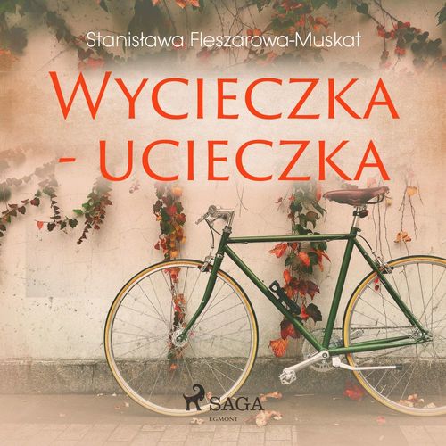 Couverture audiobook de Wycieczka - ucieczka, de Stanislawa Fleszarowa-Muskat