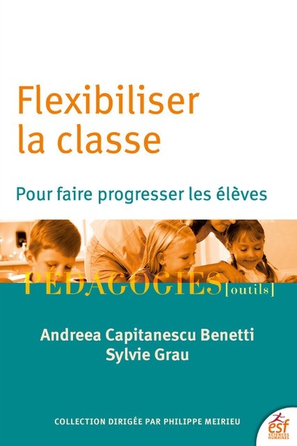 ebook cover of Flexibiliser la classe pour faire progresser les élèves, by Andreea Capitanescu, Sylvie Grau