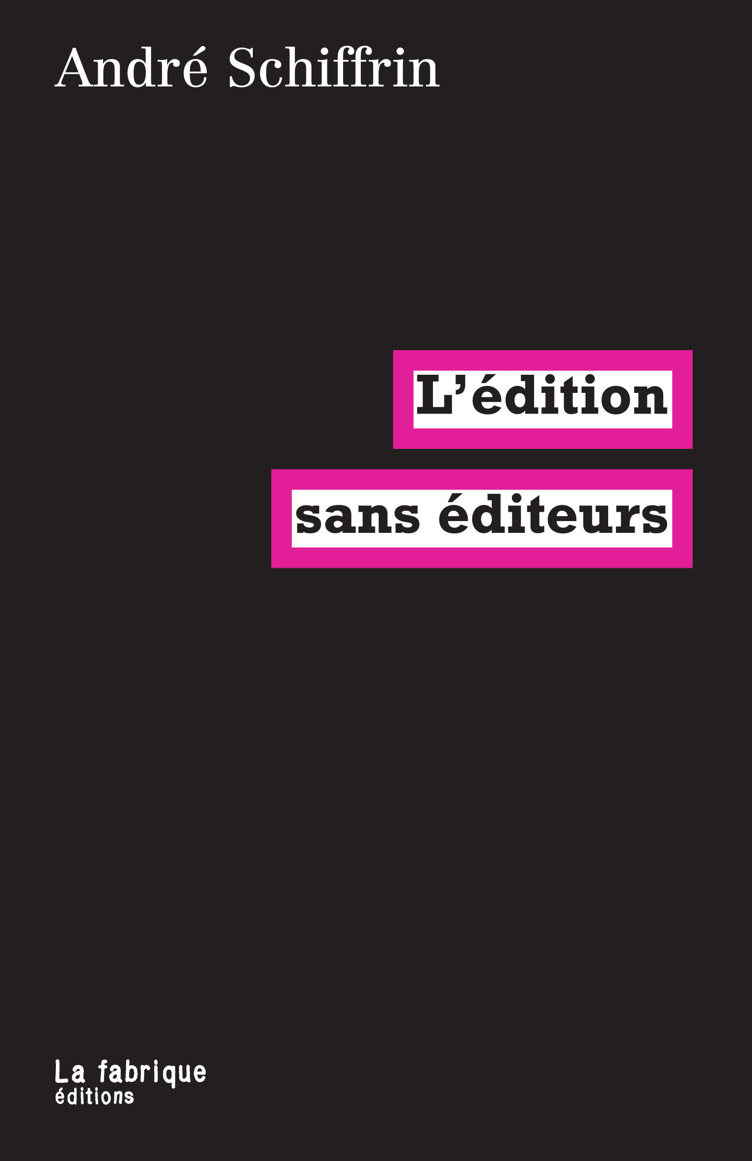 Couverture ebook de L'édition sans éditeurs, de André Schiffrin