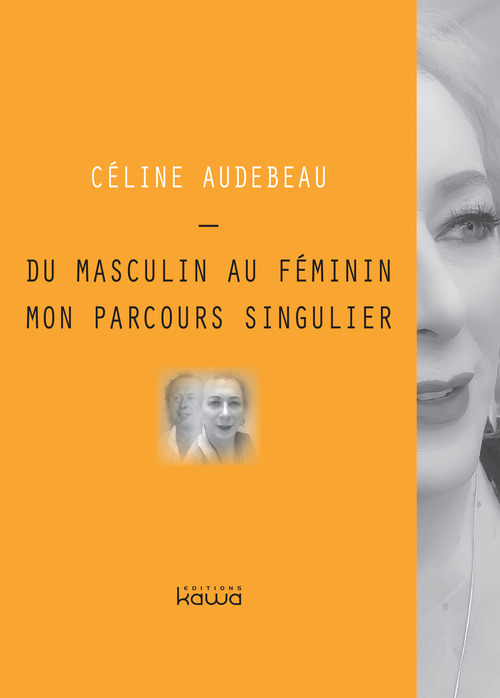 ebook cover of Du masculin au féminin, mon parcours singulier, by Céline Audebeau