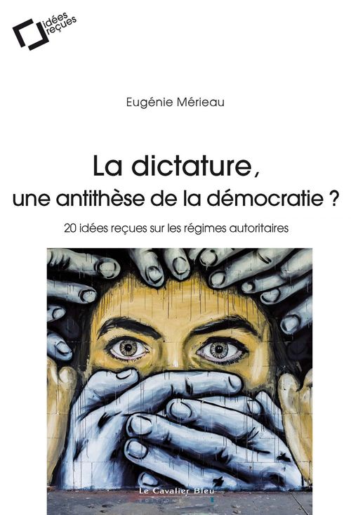ebook cover of La Dictature, une antithese de la democratie ?, by Eugénie Mérieau