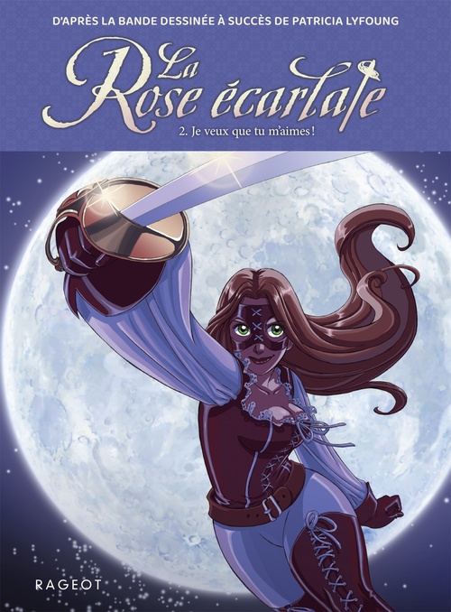 ebook cover of La Rose écarlate - Tome 2 : Je veux que tu m'aimes, by Patricia Lyfoung