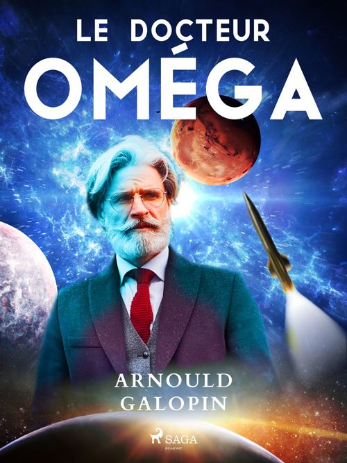 ebook cover of Le Docteur Oméga, by Arnould Galopin