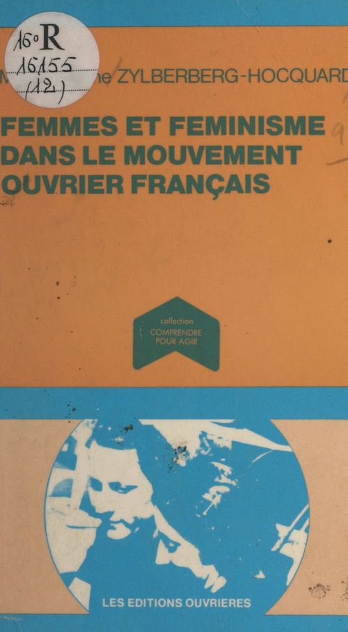 Couverture ebook de Femmes et féminisme dans le mouvement ouvrier français, de Zylberberg Hoc