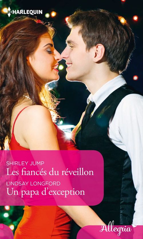 Couverture ebook de Les fiancés du réveillon - Un papa d'exception, de Shirley Jump, Lindsay Longford