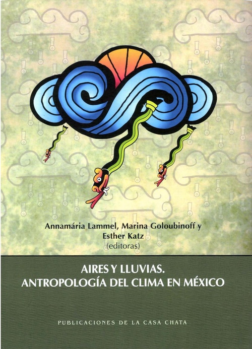 ebook cover of Aires y lluvias. Antropología del clima en México, by