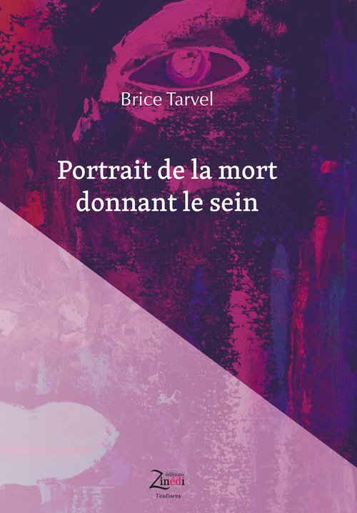 Couverture ebook de Portrait de la mort donnant le sein, de Brice Tarvel
