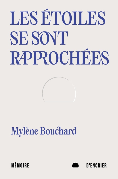 ebook cover of Les étoiles se sont rapprochées, by Mylène Bouchard