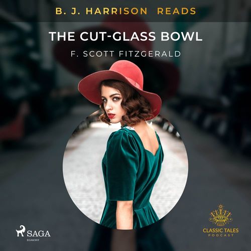 Couverture audiobook de B. J. Harrison Reads The Cut-Glass Bowl, de F. Scott. Fitzgerald