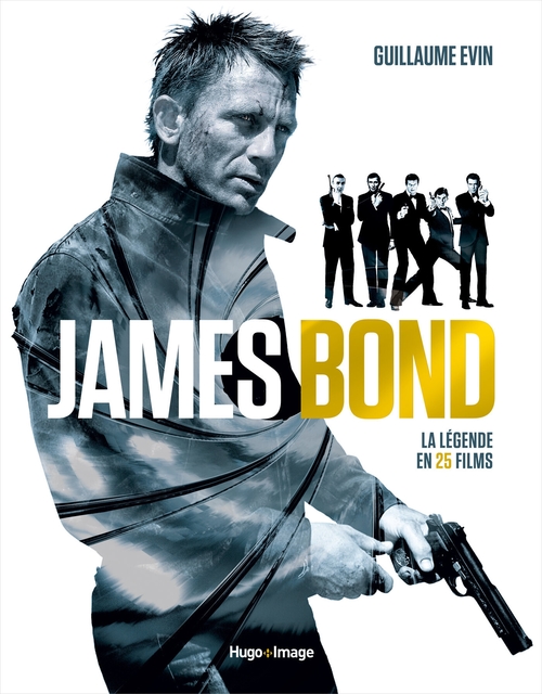 ebook cover of Bond - La légende en 25 films, by Guillaume Evin