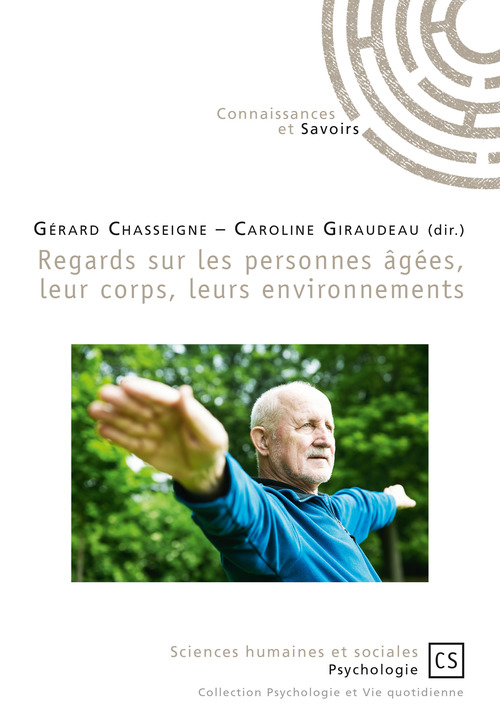 Couverture ebook de Regards sur les personnes âgées, leur corps, leurs environnements, de Gérard Chasseigne, Collectif, Caroline Giraudeau