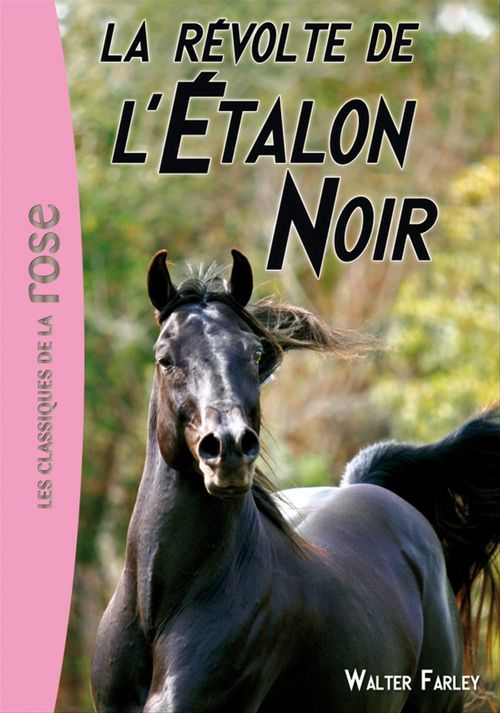 Couverture ebook de L'Étalon Noir 06 - La révolte de l'Étalon Noir, de Steven Farley, Walter Farley