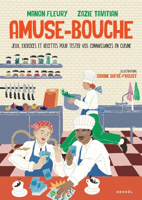 ebook cover of Amuse-bouche. Jeux, exercices et recettes pour tester vos connaissances en cuisine, by Manon Fleury, Zazie Tavitian, Oriane Safre-Proust