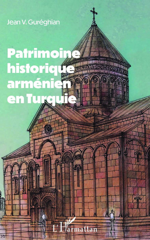ebook cover of Patrimoine historique arménien en Turquie, by Jean V. Gureghian