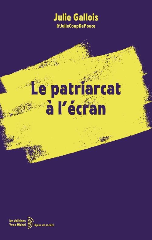 Couverture ebook de Le patriarcat à l'écran, de Julie Gallois