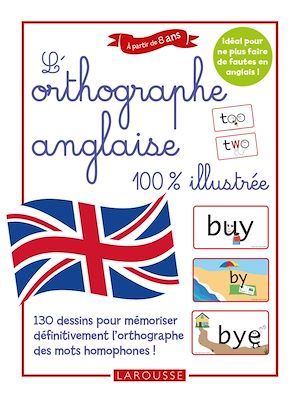 Couverture ebook de L'orthographe anglaise 100 % illustrée, de Marie-Loup Bèrenger, Françoise Chée