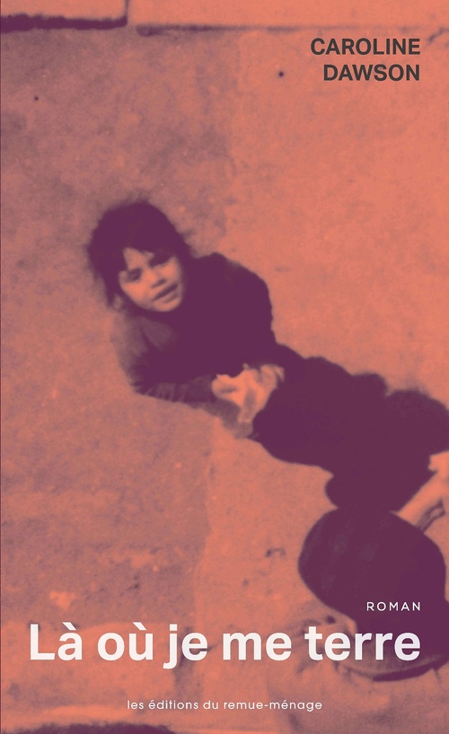 ebook cover of Là où je me terre, by Caroline Dawson