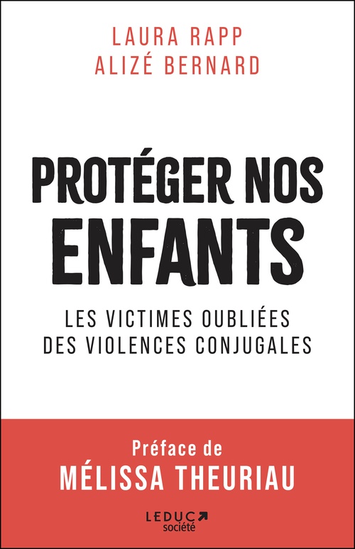 ebook cover of Protéger nos enfants : les victimes oubliées des violences conjugales, by Laura Rapp, Alizé Bernard