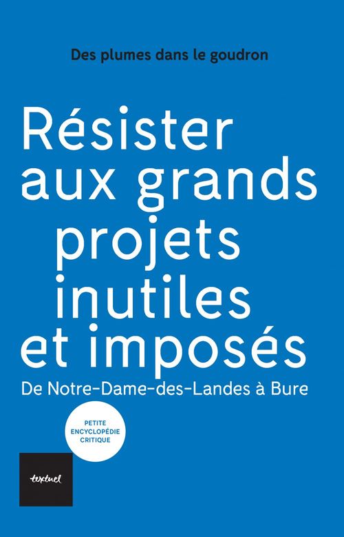 Couverture ebook de Résister aux grands projets inutiles et imposés, de Des Plumes Dans Le Goudron