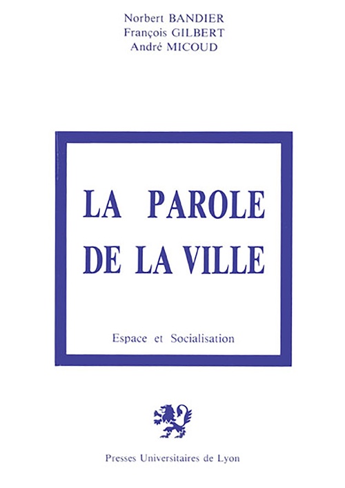 ebook cover of La Parole de la ville, by Bandier/Gilbert