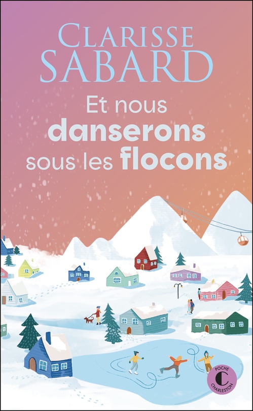 Couverture ebook de Et nous danserons sous les flocons, de Clarisse Sabard
